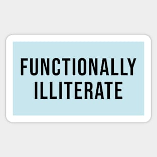 Functionally Illiterate Sticker